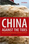 China Against the Tides: Restructuring Through Revolution, Radicalism, and Reform
