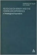 Religious Diversity and the American Experience: A Theological Approach
