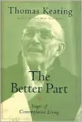 The Better Part: Stages of Contemplative Living