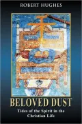 Beloved Dust: Tides of the Spirit in the Christian Life
