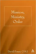Mission, Ministry, Order