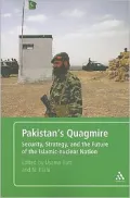 Pakistan's Quagmire: Security, Strategy, and the Future of the Islamic-Nuclear Nation