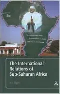 The International Relations of Sub-Saharan Africa