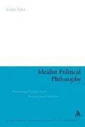 Idealist Political Philosophy: Pluralism and Conflict in the Absolute Idealist Tradition (Co...
