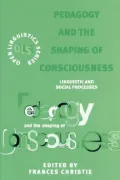 Pedagogy and the Shaping of Consciousness: Linguistic and Social Processes