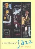 A New History of Jazz