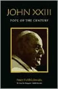 John XXIII: Pope of the Century