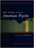 Bret Easton Ellis's American Psycho: A Reader's Guide