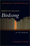 Sebastian Faulks's Birdsong: A Reader's Guide