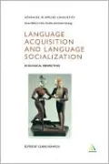 Language Acquisition And Language Socialization