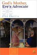 God's Mother, Eve's Advocate: A Marian Narrative of Women's Salvation