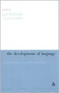 The Development of Language: Functional Perspectives on Species and Individuals (Open Linguistics Series)