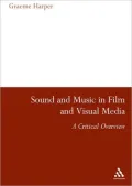Sound and Music in Film and Visual Media: An Overview