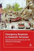 Emergency Response to Domestic Terrorism: How Bureaucracies Reacted to the 1995 Oklahoma City Bombing