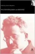Walter Benjamin and History