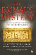 The Emmaus Mystery: Unearthing the Evidence for the Risen Christ