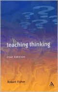 Teaching Thinking: Philosophical Enquiry in the Classroom, Vol. 2