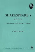 Shakespeare's Books: A Dictionary Of Shakespeare Sources