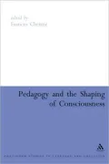 Pedagogy And The Shaping Of Consciousness