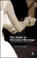 The Guide to Christian Marriage: And Getting Married in Church