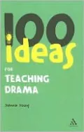 100 Ideas for Teaching Drama