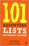 101 Essential Lists for Primary Teachers