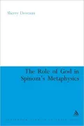 The Role of God in Spinoza's Metaphysics