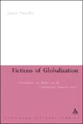 Fictions of Globalization: Consumption, the Market and the Contemporary American Novel