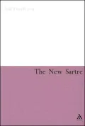 The New Sartre: Explorations in Postmodernism