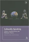Culturally Speaking 2nd Edition: Culture, Communication and Politeness Theory