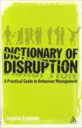 The Dictionary of Disruption: A Practical Guide to Behaviour Management