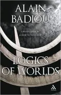 Logics of Worlds: The sequel to Being and Event