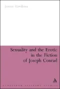 Sexuality and the Erotic in the Fiction Of Joseph Conrad