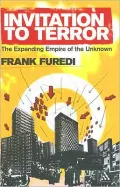 Invitation to Terror: The Expanding Empire of the Unknown