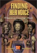 Finding Her Voice: Women in Country Music, 1800-2000