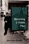 Becoming a Visible Man