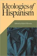 Ideologies of Hispanism