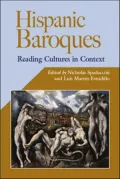Hispanic Baroques: Reading Cultures in Context, Vol. 31