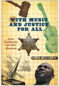 With Music and Justice for All: Some Southerners and Their Passions