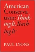 American Conservatism: Thinking It, Teaching It