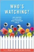 Who's Watching?: Daily Practices of Surveillance among Contemporary Families