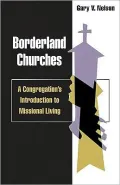 Borderland Churches: A Congregation's Introduction to Missional Living
