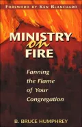 Ministry on Fire: Fanning the Flame of Your Congregation