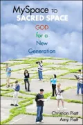 MySpace to Sacred Space: God for a New Generation