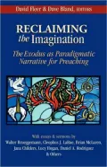 Reclaiming the Imagination: The Exodus as Paradigmatic Narrative for Preaching