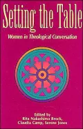 Setting the Table : Women in Theological Conversation