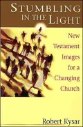 Stumbling in the Light: New Testament Images for a Changing Church