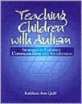 Teaching Children with Autism: Strategies to Enhance Communication and Socialization