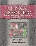 Clinical Reasoning: The Art and Science of Critical and Creative Thinking