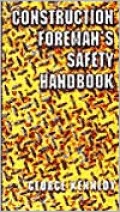 The Construction Foreman's Safety Handbook